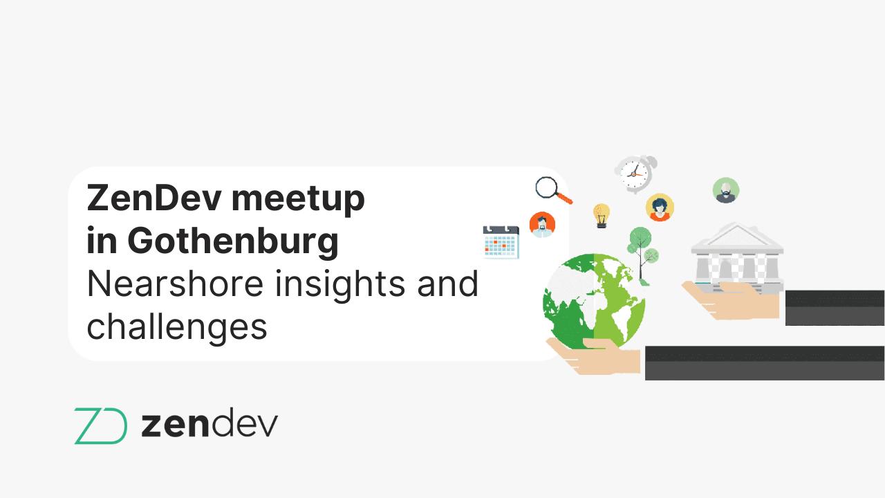 Zendev meetup Gothenburg